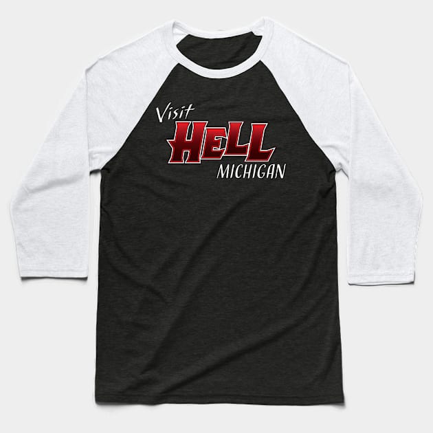 Visit Hell, Michigan Baseball T-Shirt by SchaubDesign